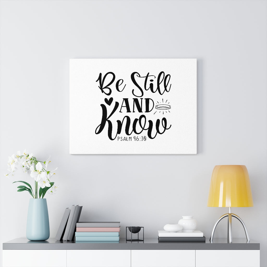 Be Still and Know Psalm 46:18 Bible Verse Canvas Christian Wall Art Ready to Hang Unframed-Express Your Love Gifts