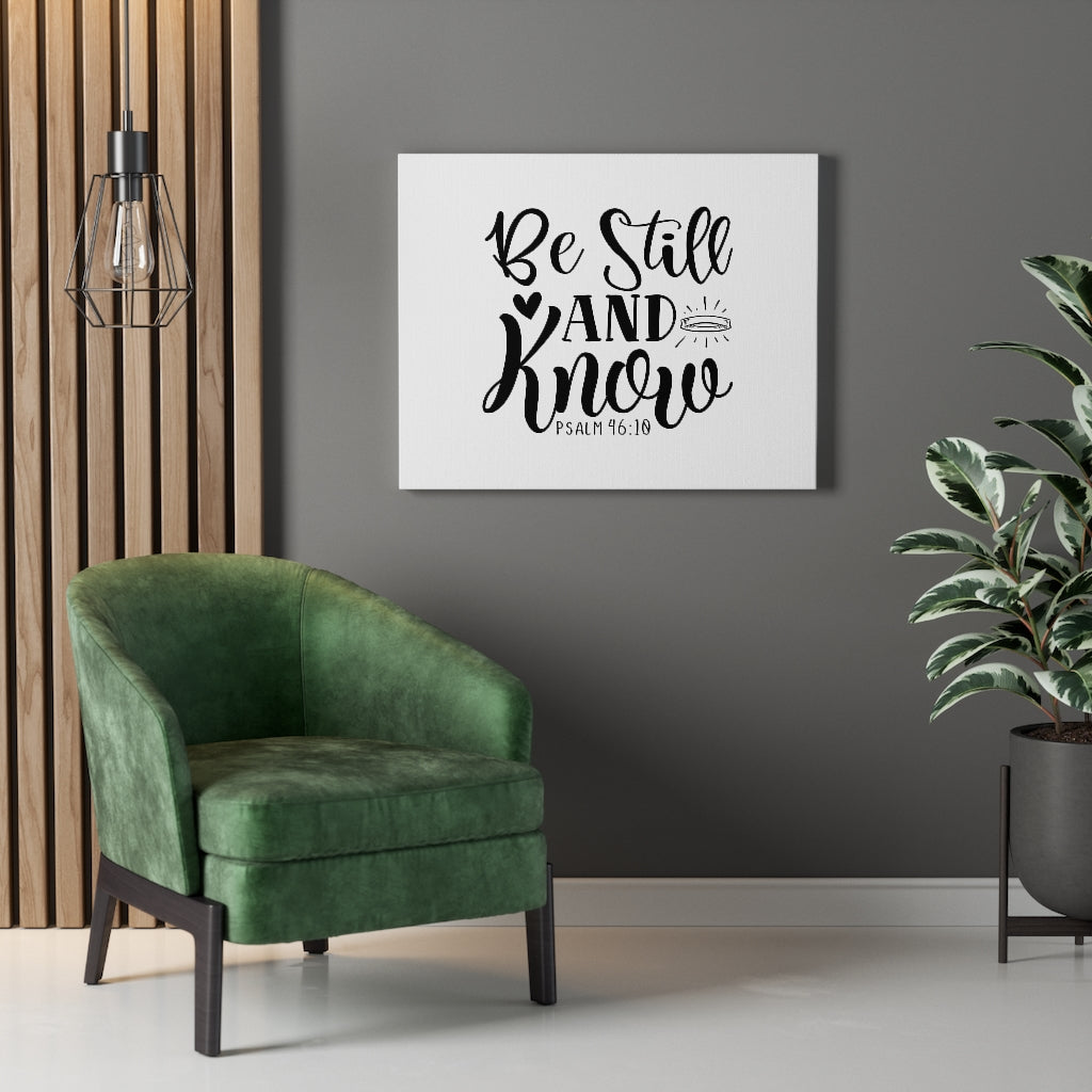 Be Still and Know Psalm 46:18 Bible Verse Canvas Christian Wall Art Ready to Hang Unframed-Express Your Love Gifts