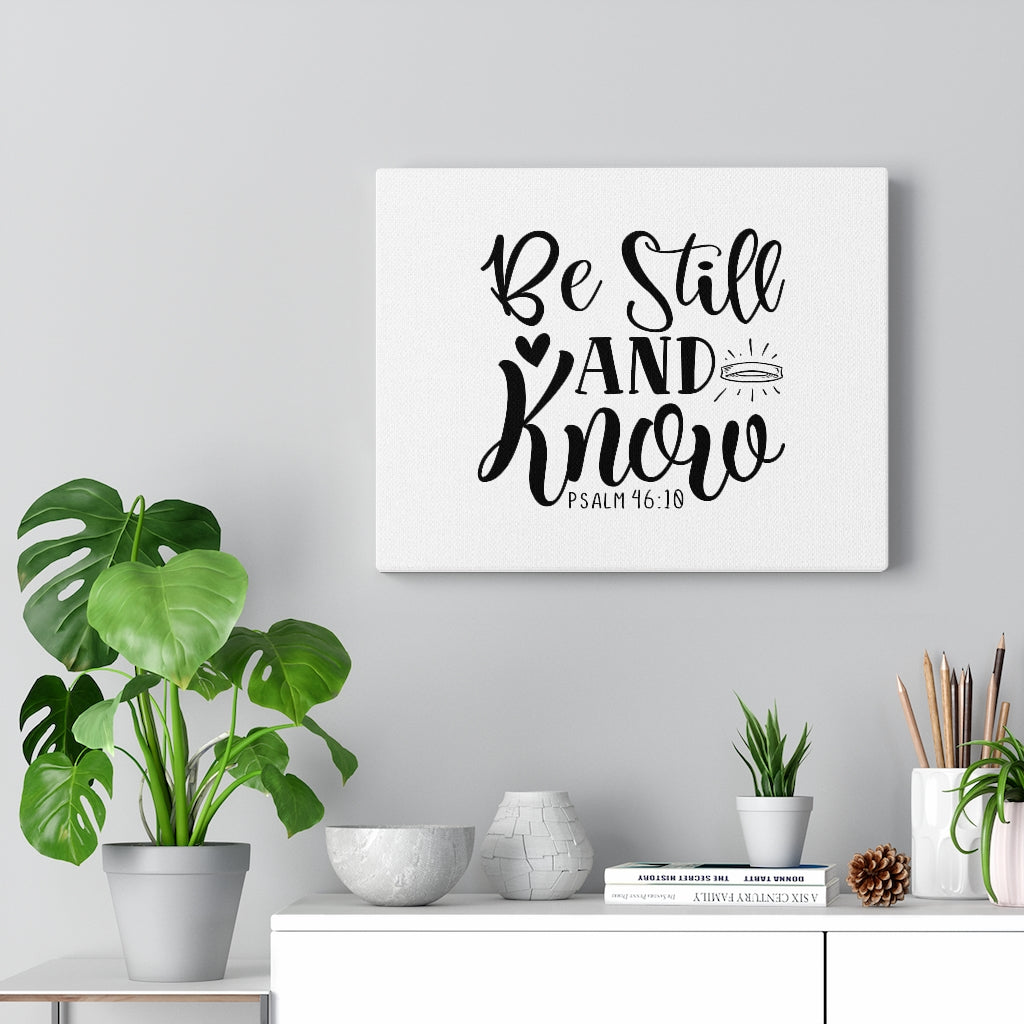 Be Still and Know Psalm 46:18 Bible Verse Canvas Christian Wall Art Ready to Hang Unframed-Express Your Love Gifts