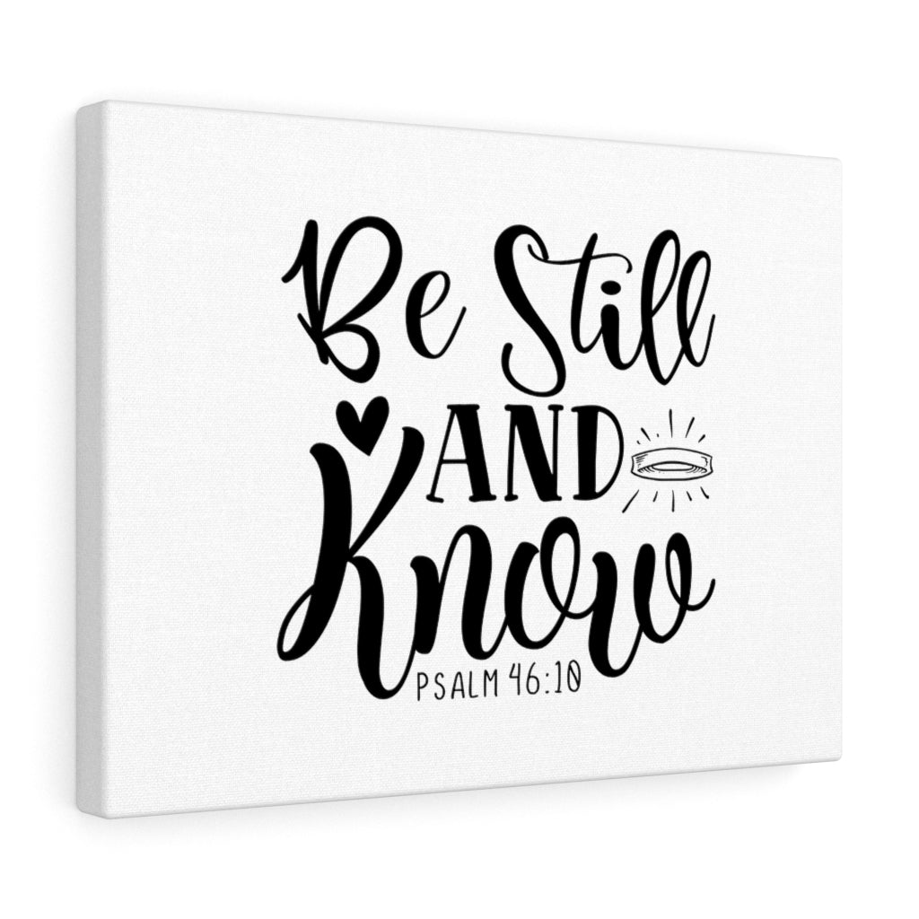 Be Still and Know Psalm 46:18 Bible Verse Canvas Christian Wall Art Ready to Hang Unframed-Express Your Love Gifts