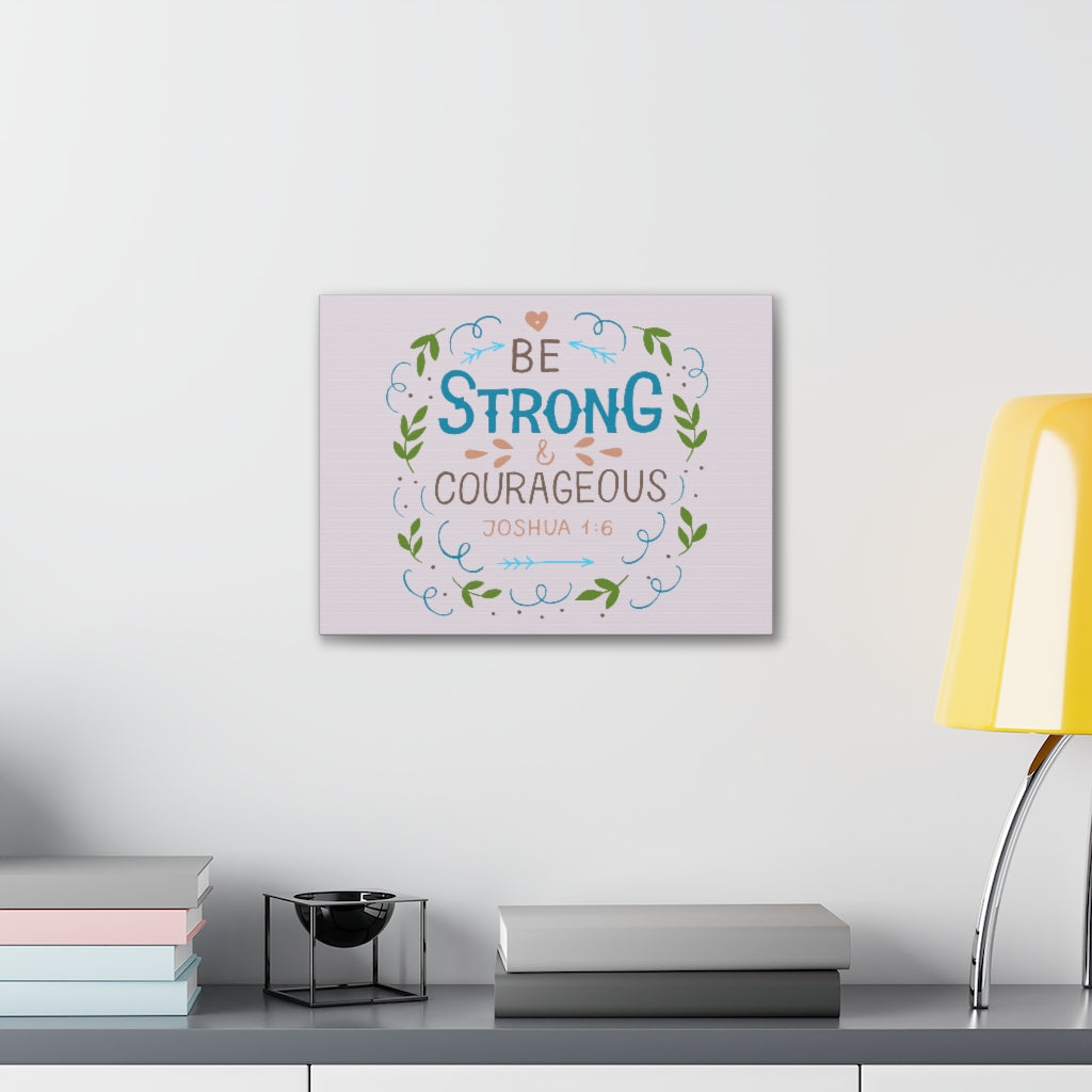 Be Strong And Courageous Joshua 1:6 Christian Wall Art Bible Verse Print Ready To Hang Unframed-Express Your Love Gifts