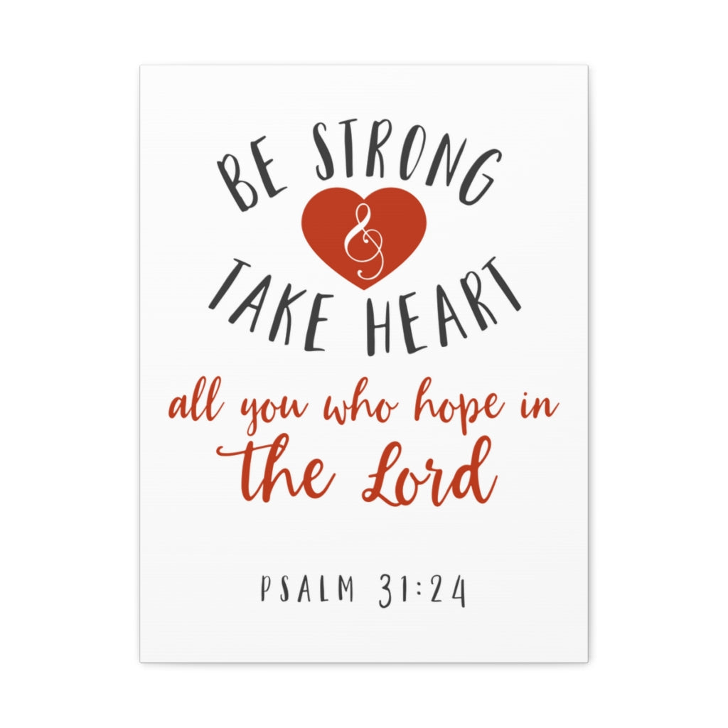 Be Strong And Take Heart Psalm 31:24 Christian Wall Art Bible Verse Print Ready To Hang Unframed-Express Your Love Gifts