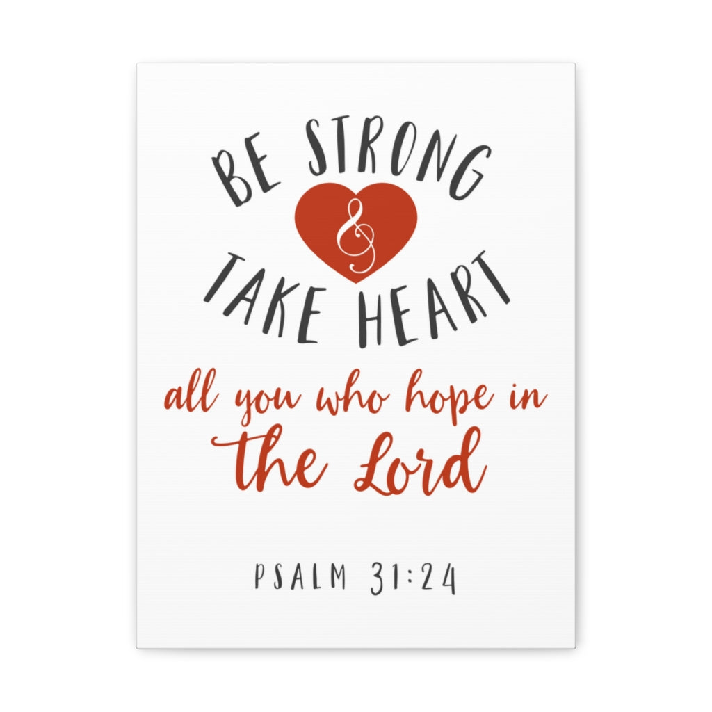 Be Strong And Take Heart Psalm 31:24 Christian Wall Art Bible Verse Print Ready To Hang Unframed-Express Your Love Gifts