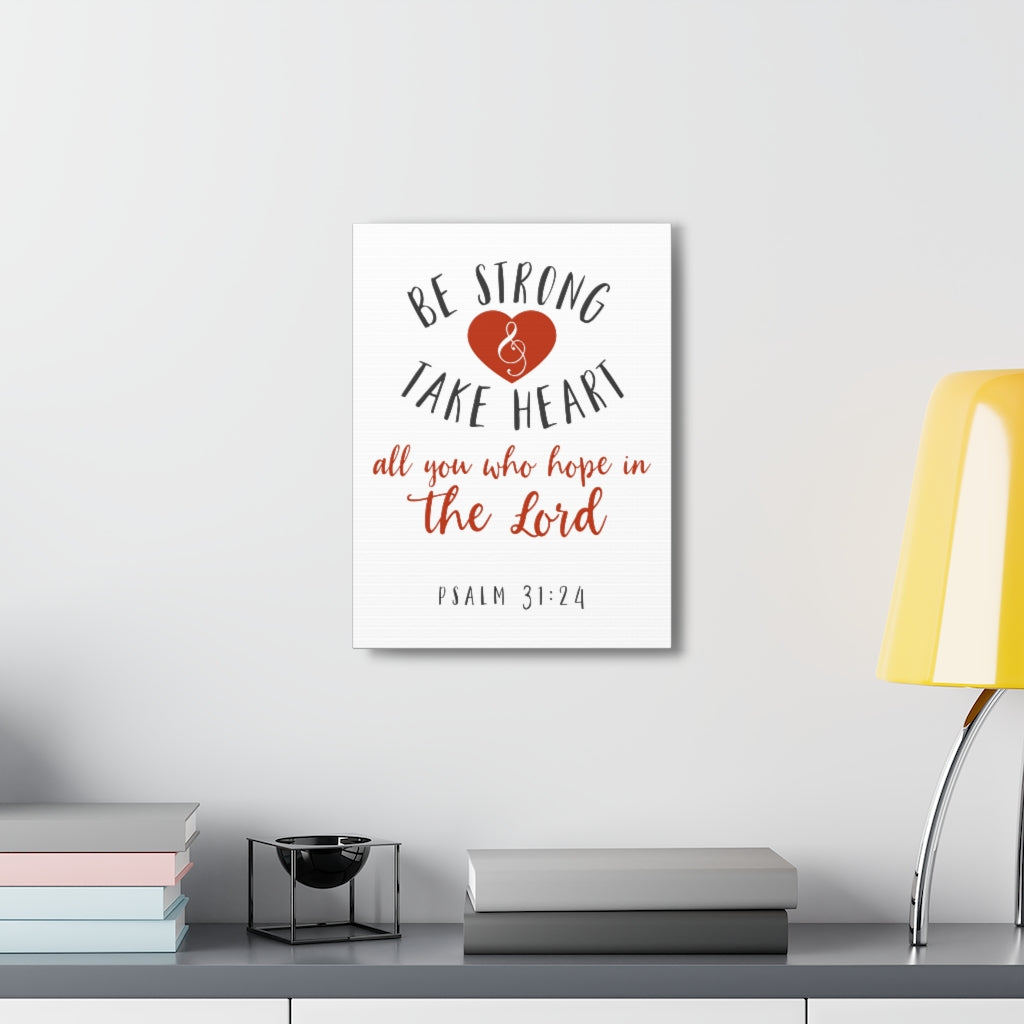 Be Strong And Take Heart Psalm 31:24 Christian Wall Art Bible Verse Print Ready To Hang Unframed-Express Your Love Gifts