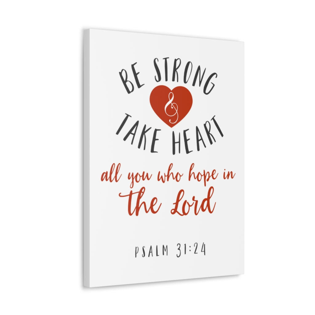 Be Strong And Take Heart Psalm 31:24 Christian Wall Art Bible Verse Print Ready To Hang Unframed-Express Your Love Gifts