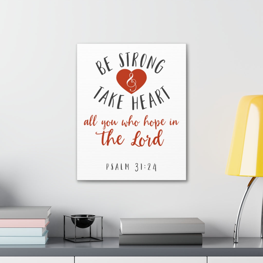 Be Strong And Take Heart Psalm 31:24 Christian Wall Art Bible Verse Print Ready To Hang Unframed-Express Your Love Gifts