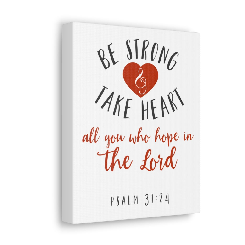 Be Strong And Take Heart Psalm 31:24 Christian Wall Art Bible Verse Print Ready To Hang Unframed-Express Your Love Gifts
