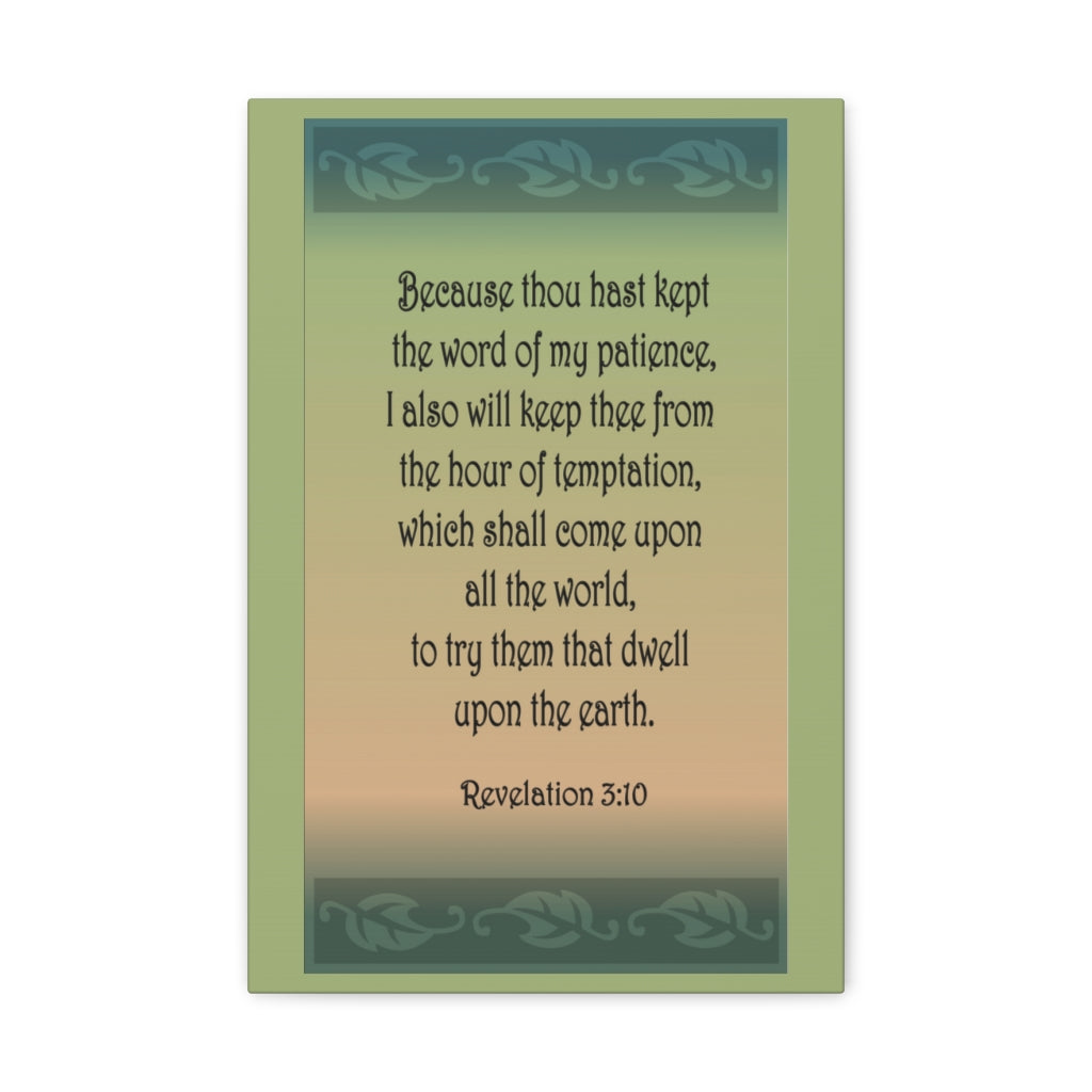 Scripture Walls Because Thou Hast Kept Revelation 3:10 Bible Verse Canvas Christian Wall Art Ready To Hang Unframed-Express Your Love Gifts
