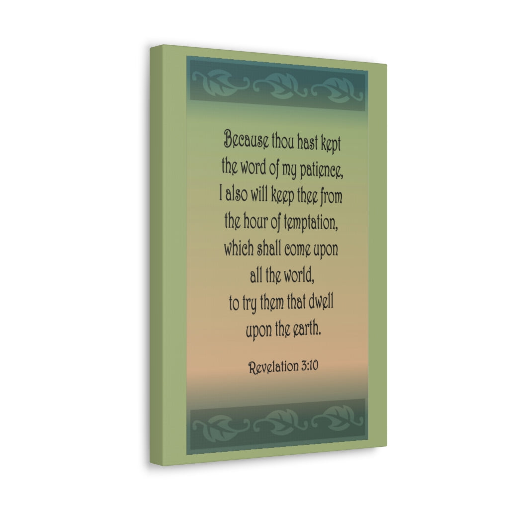 Scripture Walls Because Thou Hast Kept Revelation 3:10 Bible Verse Canvas Christian Wall Art Ready To Hang Unframed-Express Your Love Gifts