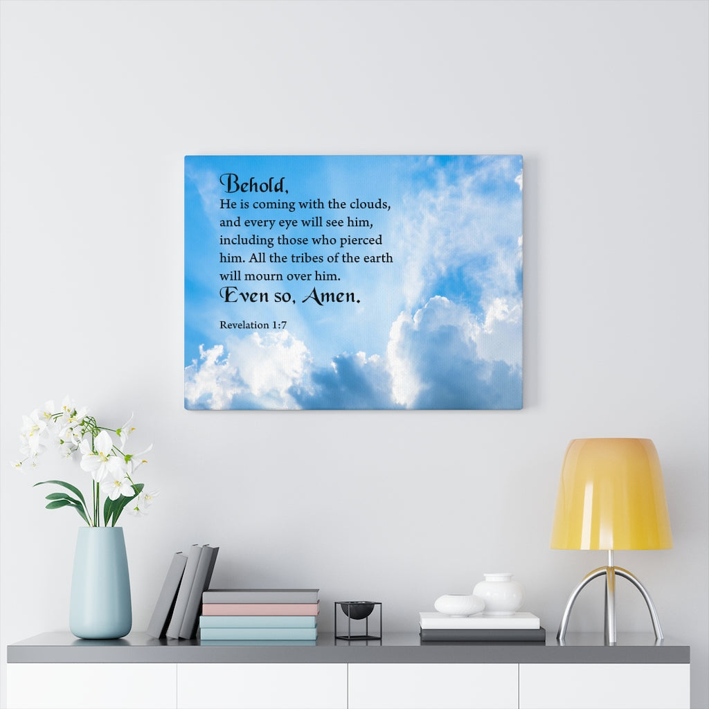 Scripture Walls Behold He is Coming With The Clouds Revelation 1:7 Wall Art Christian Home Decor Unframed-Express Your Love Gifts
