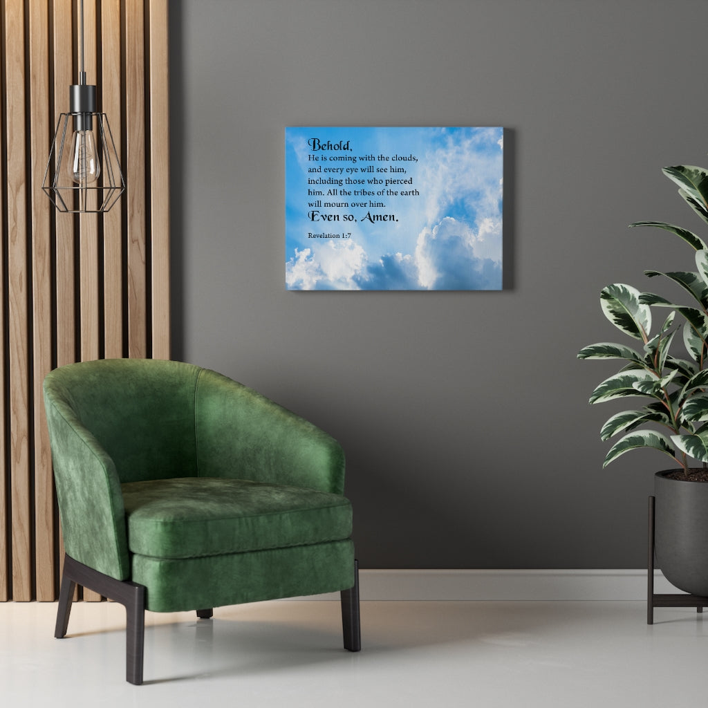 Scripture Walls Behold He is Coming With The Clouds Revelation 1:7 Wall Art Christian Home Decor Unframed-Express Your Love Gifts