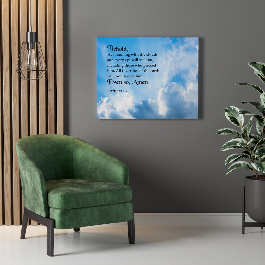 Scripture Walls Behold He is Coming With The Clouds Revelation 1:7 Wall Art Christian Home Decor Unframed-Express Your Love Gifts