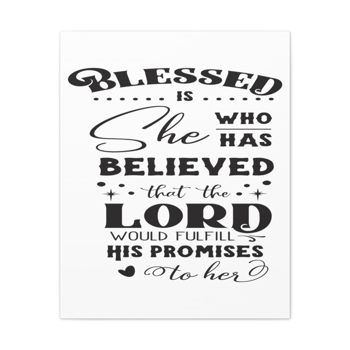 Blessed Is Who Luke 1:45 Christian Wall Art Print Ready to Hang Unframed-Express Your Love Gifts