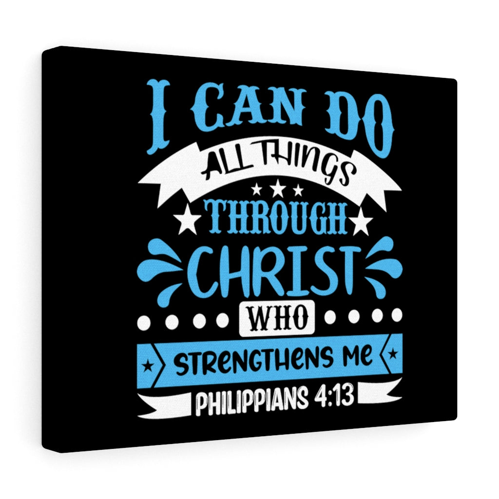 Christ Who Strengthens Me Philippians 4:13 Blue Bible Verse Canvas Christian Wall Art Ready to Hang Unframed-Express Your Love Gifts
