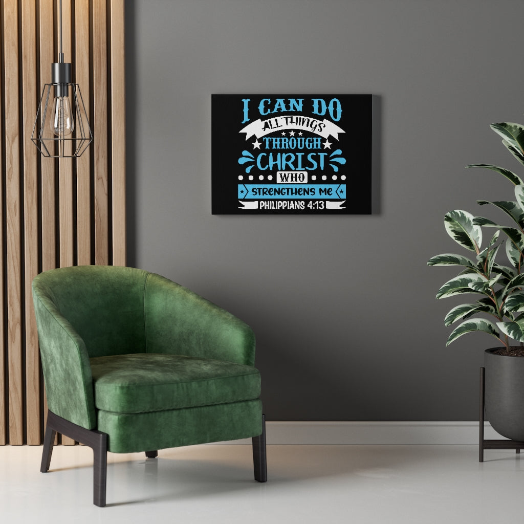 Christ Who Strengthens Me Philippians 4:13 Blue Bible Verse Canvas Christian Wall Art Ready to Hang Unframed-Express Your Love Gifts