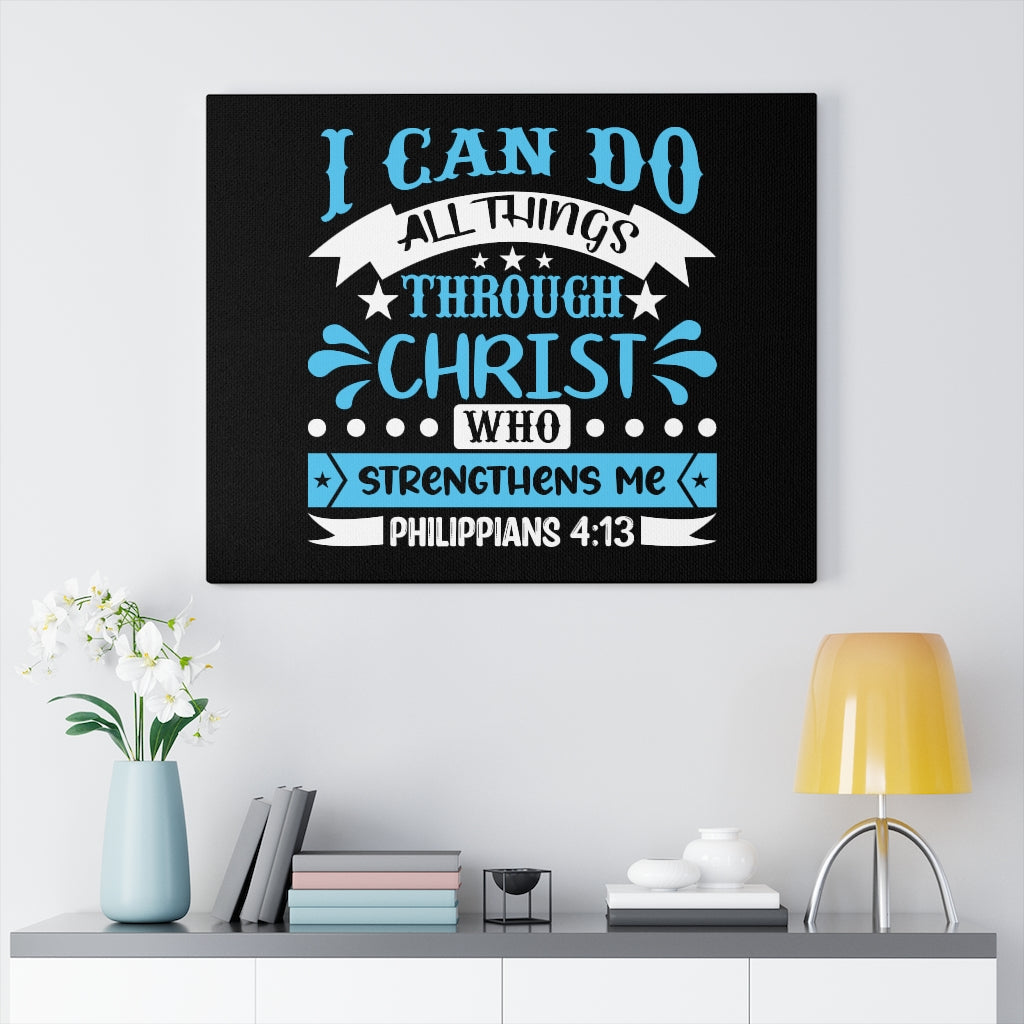 Christ Who Strengthens Me Philippians 4:13 Blue Bible Verse Canvas Christian Wall Art Ready to Hang Unframed-Express Your Love Gifts