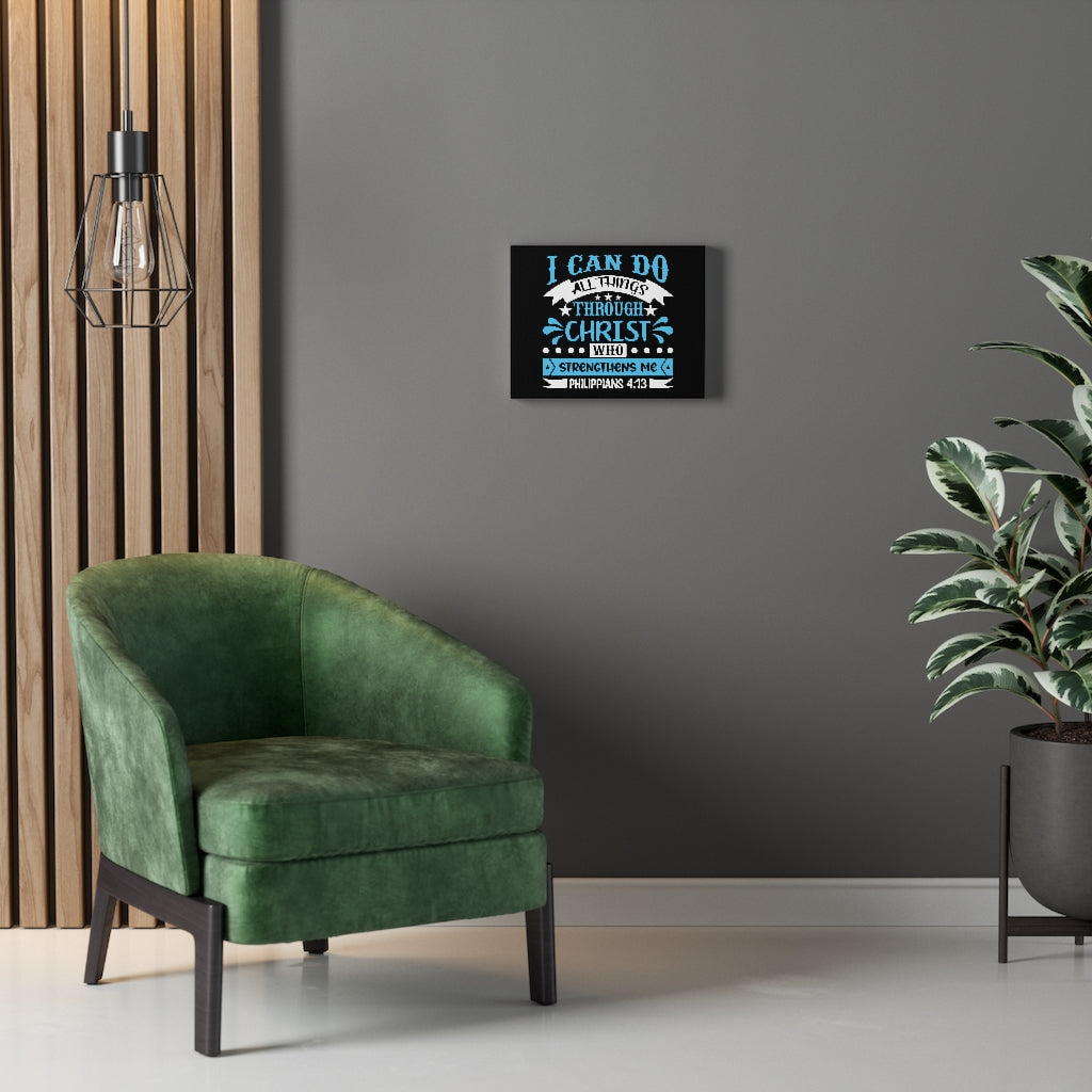 Christ Who Strengthens Me Philippians 4:13 Blue Bible Verse Canvas Christian Wall Art Ready to Hang Unframed-Express Your Love Gifts