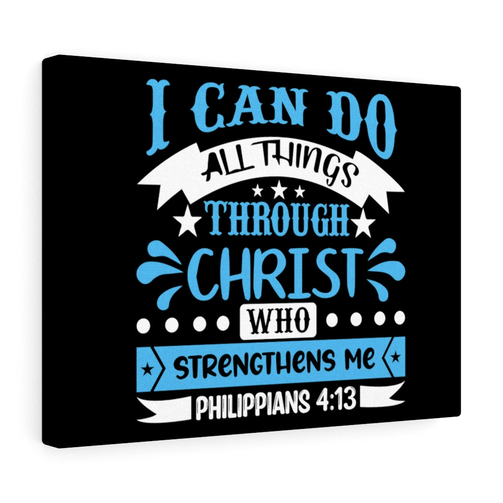 Christ Who Strengthens Me Philippians 4:13 Blue Bible Verse Canvas Christian Wall Art Ready to Hang Unframed-Express Your Love Gifts