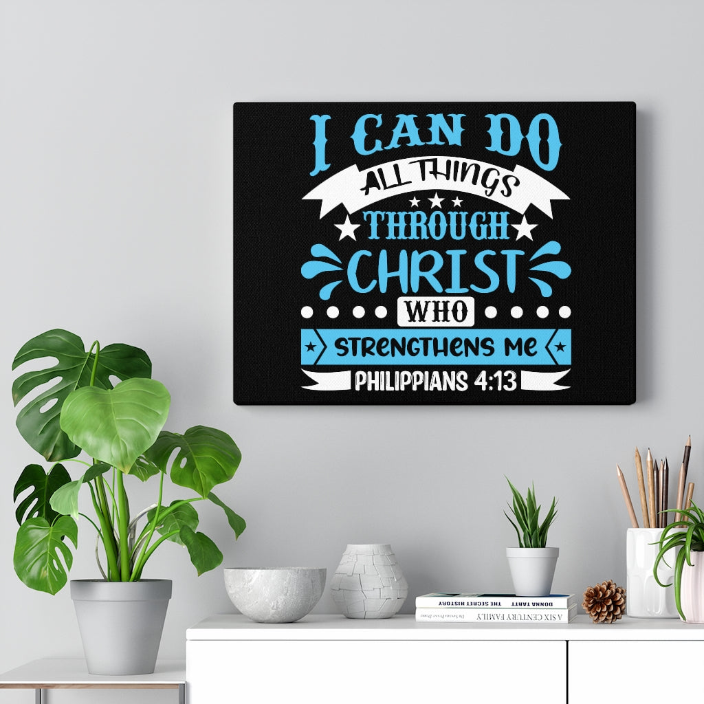 Christ Who Strengthens Me Philippians 4:13 Blue Bible Verse Canvas Christian Wall Art Ready to Hang Unframed-Express Your Love Gifts
