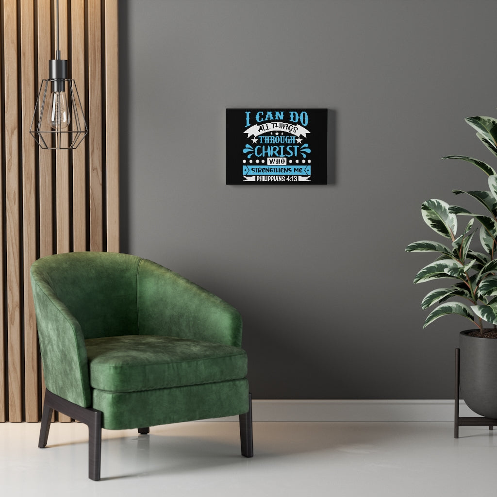 Christ Who Strengthens Me Philippians 4:13 Blue Bible Verse Canvas Christian Wall Art Ready to Hang Unframed-Express Your Love Gifts