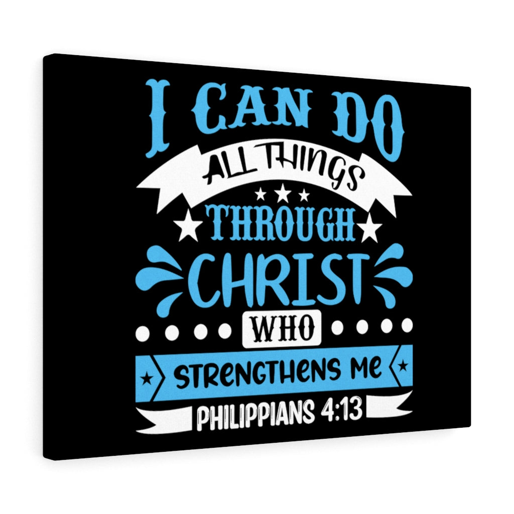 Christ Who Strengthens Me Philippians 4:13 Blue Bible Verse Canvas Christian Wall Art Ready to Hang Unframed-Express Your Love Gifts