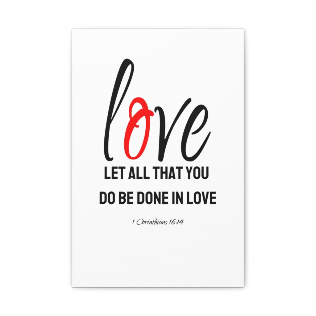 Scripture Walls Do Be Done In Love 1 Corinthians 16:14 Bible Verse Canvas Christian Wall Art Ready to Hang Unframed-Express Your Love Gifts