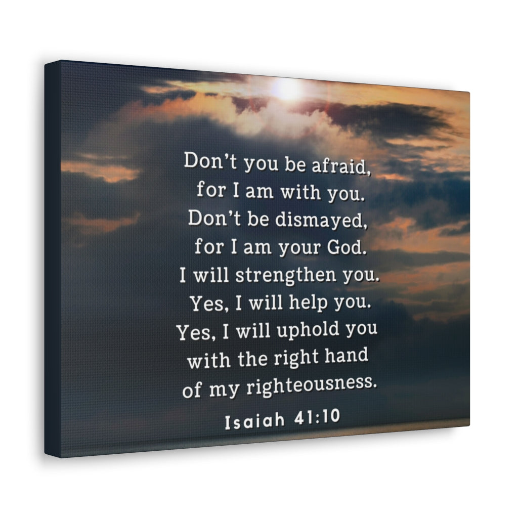 Scripture Walls Don't You Be Afraid Isaiah 41:10 Bible Verse Canvas Christian Wall Art Ready to Hang Unframed-Express Your Love Gifts