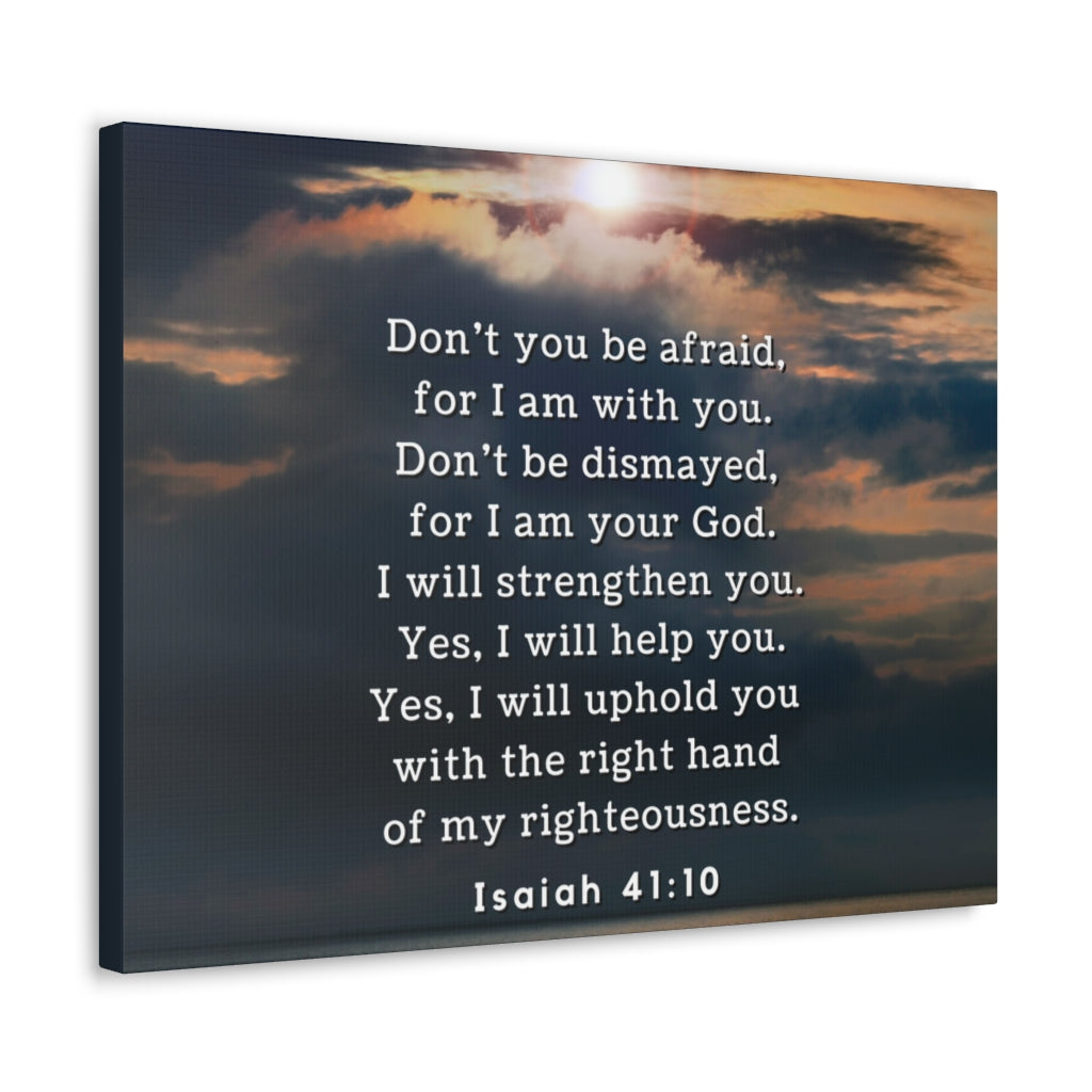 Scripture Walls Don't You Be Afraid Isaiah 41:10 Bible Verse Canvas Christian Wall Art Ready to Hang Unframed-Express Your Love Gifts