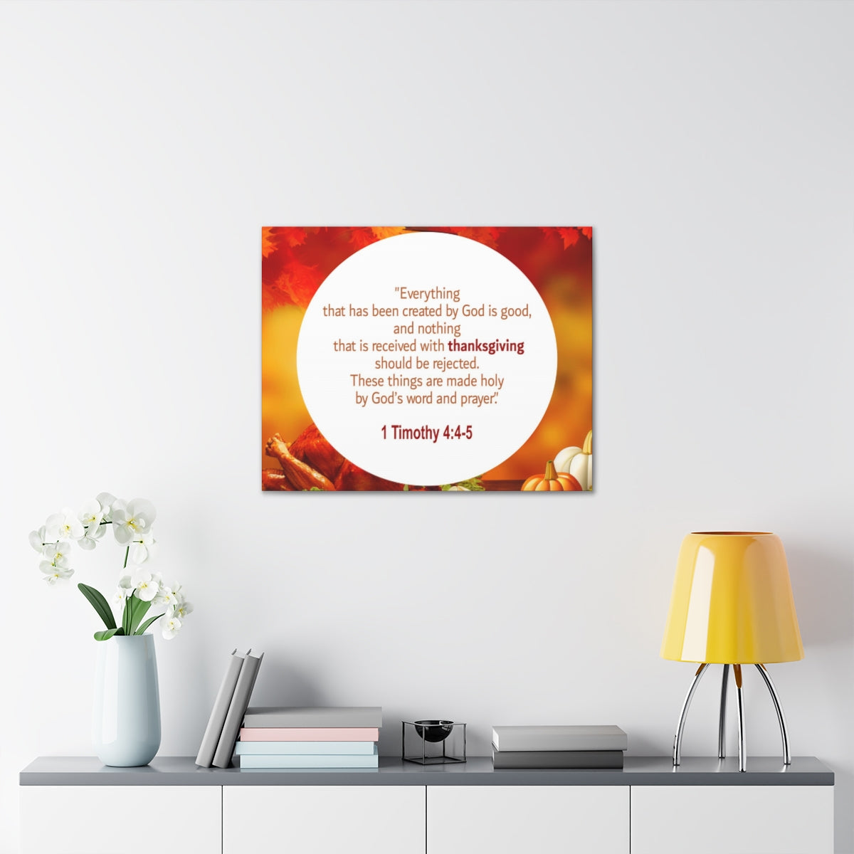 Scripture Walls God Is Good 1 Timothy 4:4-5 Orange Bible Verse Canvas Christian Wall Art Ready to Hang Unframed-Express Your Love Gifts