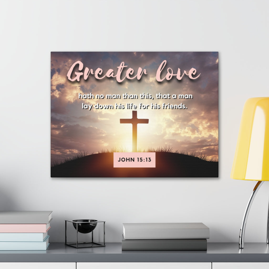 Greater Love Cross John 15:13 Bible Verse Canvas Christian Wall Art Ready to Hang Unframed-Express Your Love Gifts