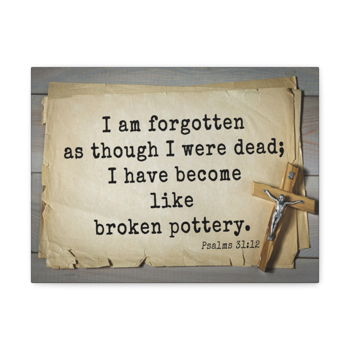 Scripture Walls I Have Become Psalm 31:12 Bible Verse Canvas Christian Wall Art Ready to Hang Unframed-Express Your Love Gifts