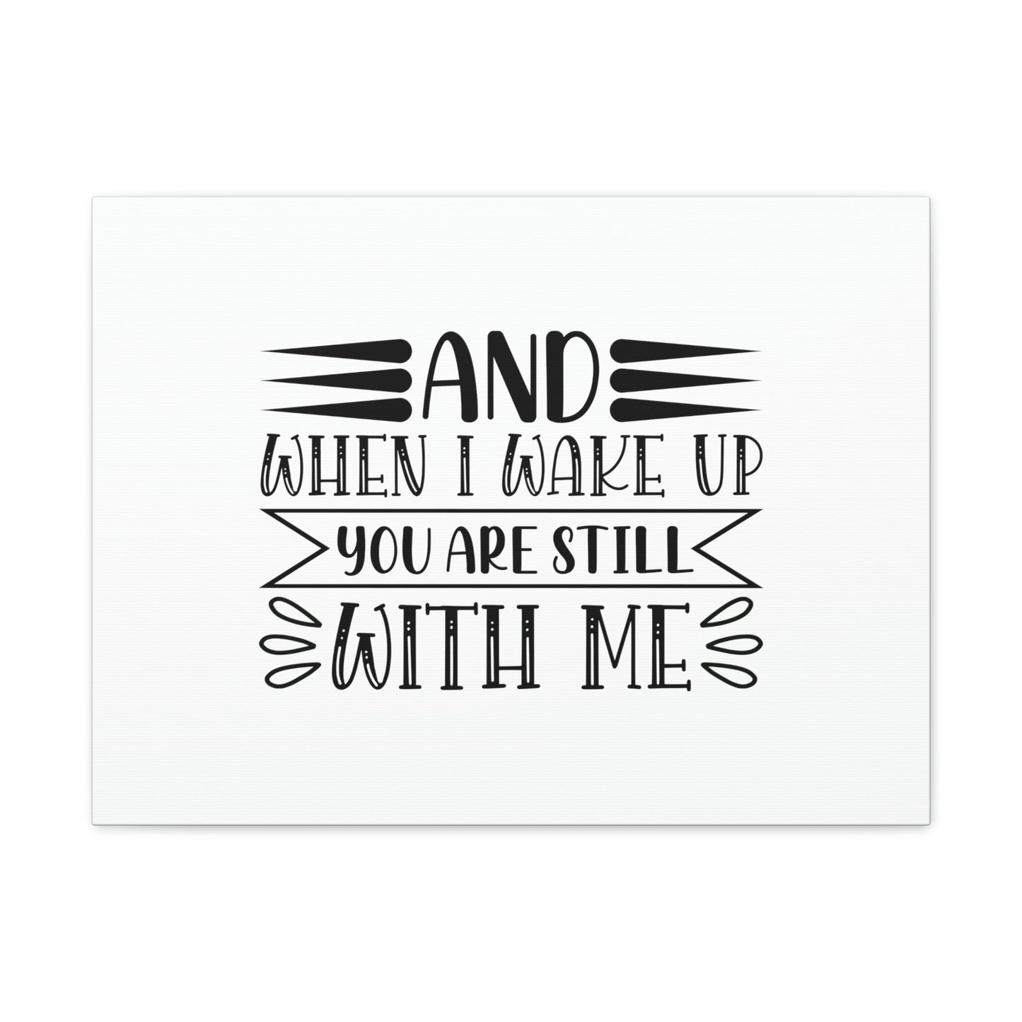 I Wake Up You Are Still With Me Psalm 139:18 Christian Wall Art Bible Verse Print Ready to Hang Unframed-Express Your Love Gifts