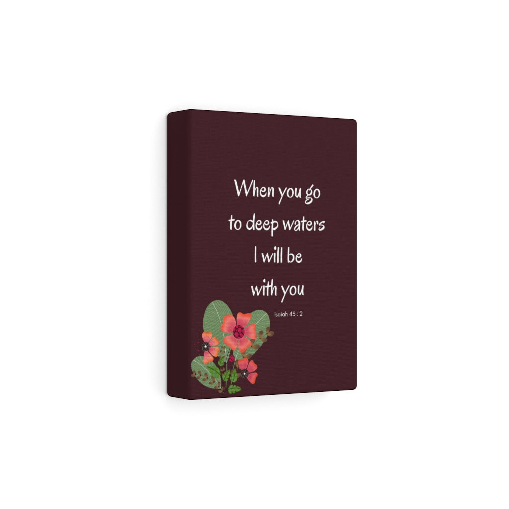 I Will Be With You Flower Isaiah 43:2 Bible Verse Canvas Christian Wall Art Ready to Hang Unframed-Express Your Love Gifts