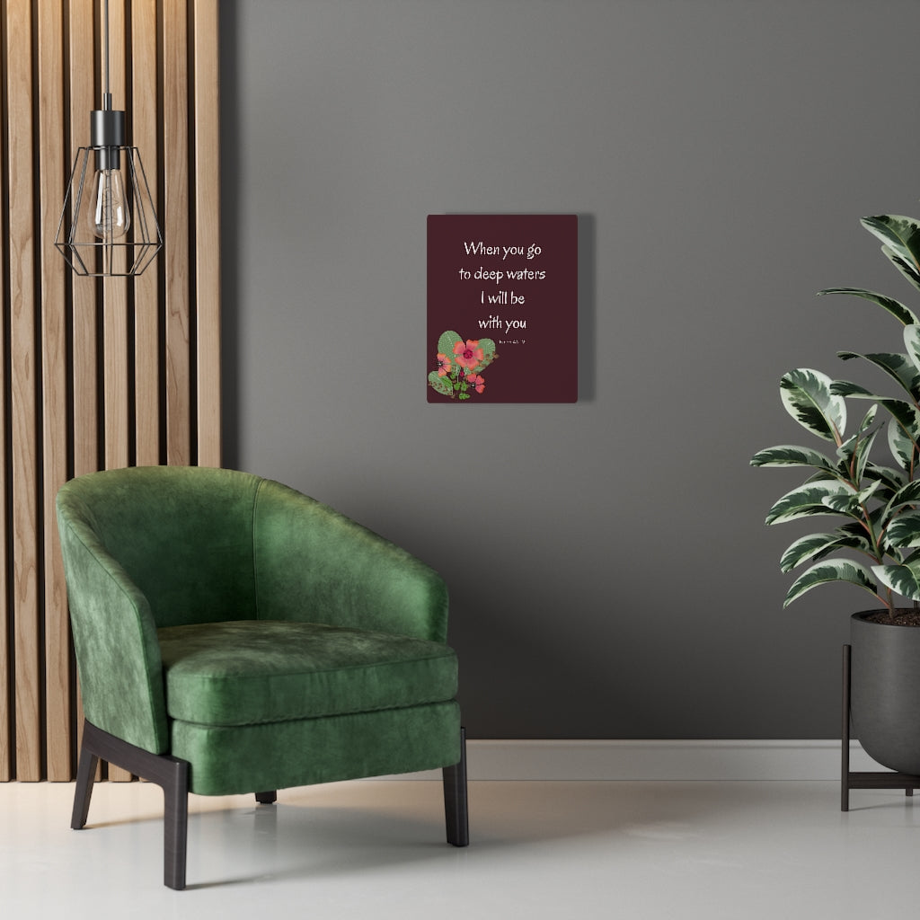 I Will Be With You Flower Isaiah 43:2 Bible Verse Canvas Christian Wall Art Ready to Hang Unframed-Express Your Love Gifts