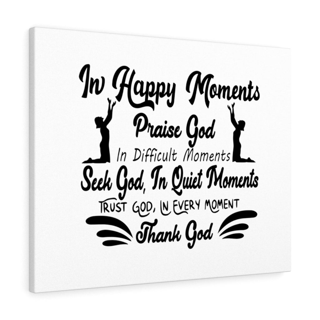 In Happy Moments Praise God Bible Verse Canvas Christian Wall Art Ready to Hang Unframed-Express Your Love Gifts