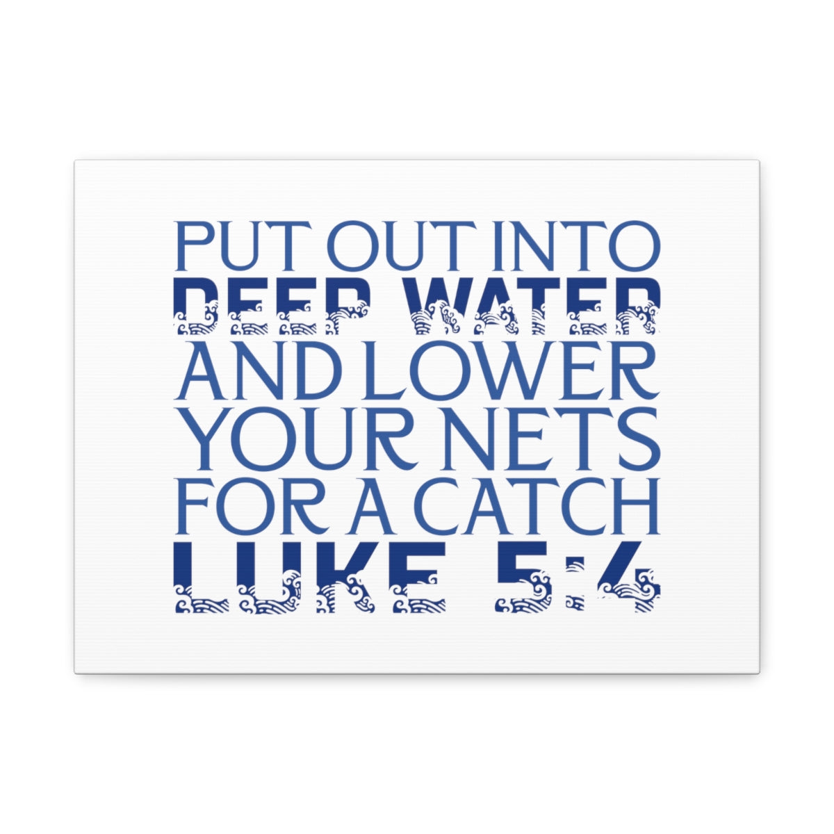 Scripture Walls Into Deep Water Luke 5:4 Waves Bible Verse Canvas Christian Wall Art Ready to Hang Unframed-Express Your Love Gifts