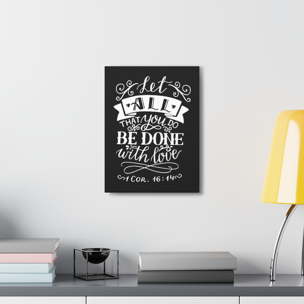 Let All That You Do 1 Corinthians 16:14 Christian Wall Art Bible Verse Print Ready To Hang Unframed-Express Your Love Gifts
