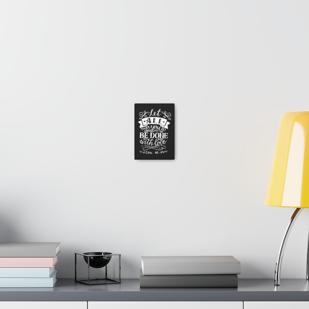 Let All That You Do 1 Corinthians 16:14 Christian Wall Art Bible Verse Print Ready To Hang Unframed-Express Your Love Gifts