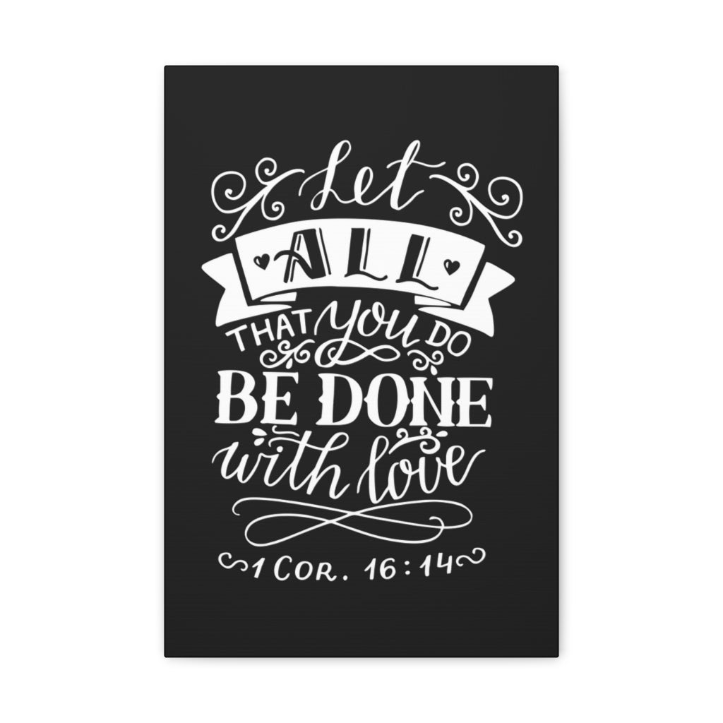 Let All That You Do 1 Corinthians 16:14 Christian Wall Art Bible Verse Print Ready To Hang Unframed-Express Your Love Gifts
