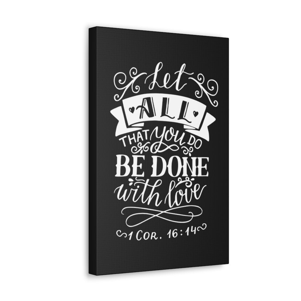 Let All That You Do 1 Corinthians 16:14 Christian Wall Art Bible Verse Print Ready To Hang Unframed-Express Your Love Gifts