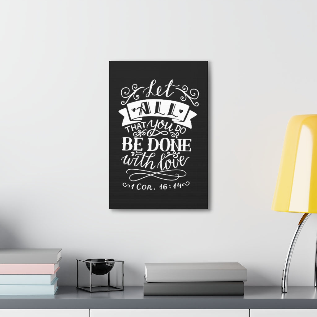 Let All That You Do 1 Corinthians 16:14 Christian Wall Art Bible Verse Print Ready To Hang Unframed-Express Your Love Gifts