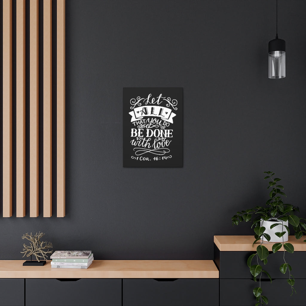 Let All That You Do 1 Corinthians 16:14 Christian Wall Art Bible Verse Print Ready To Hang Unframed-Express Your Love Gifts