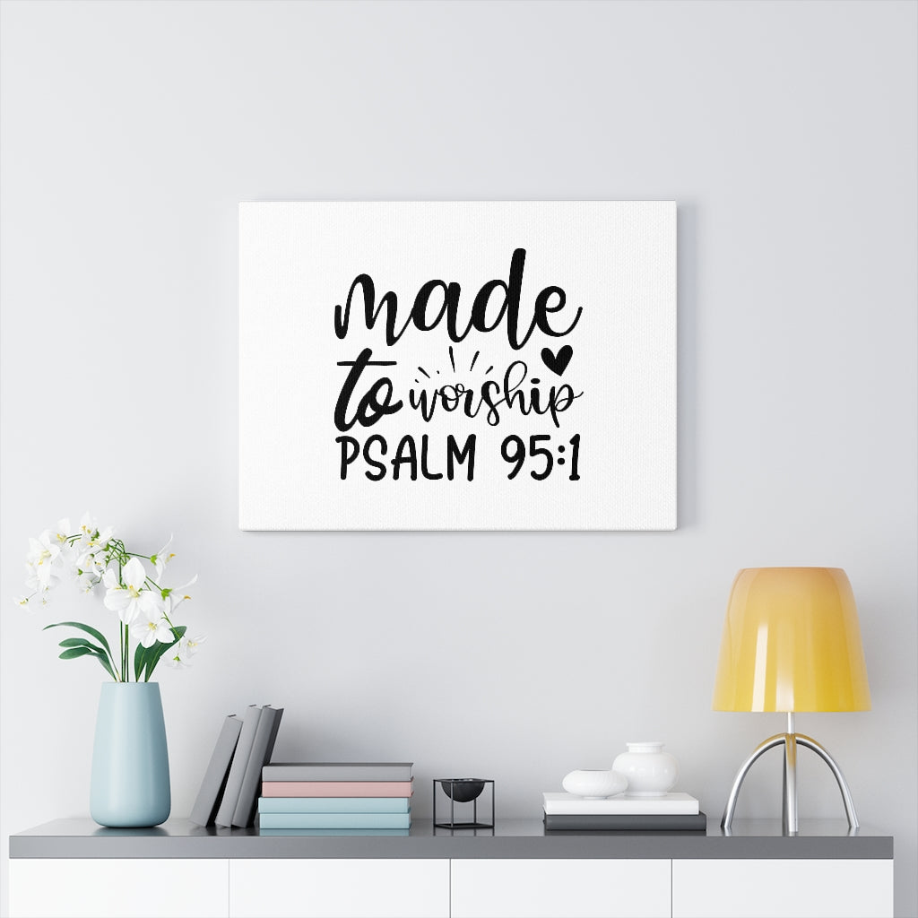 Made To Worship Cross Psalm 95:1 Bible Verse Canvas Christian Wall Art Ready to Hang Unframed-Express Your Love Gifts