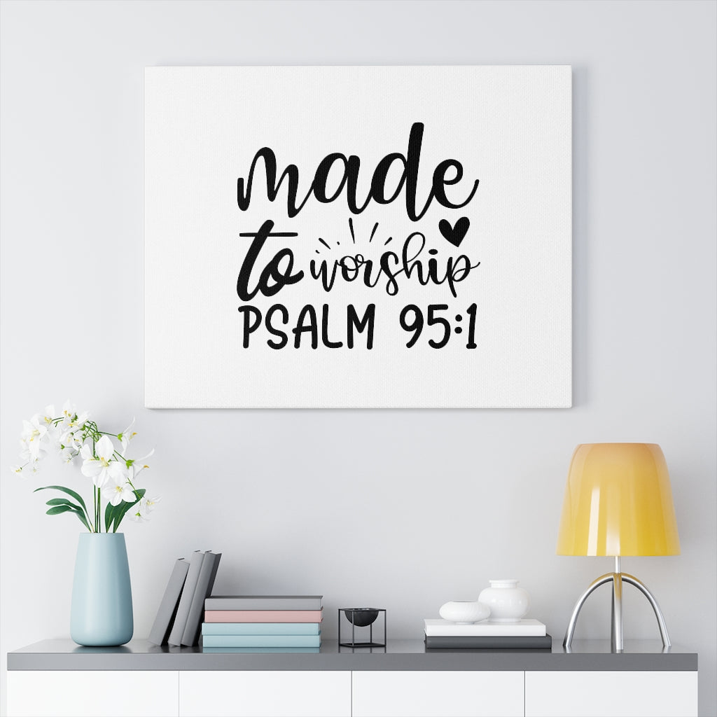 Made To Worship Cross Psalm 95:1 Bible Verse Canvas Christian Wall Art Ready to Hang Unframed-Express Your Love Gifts