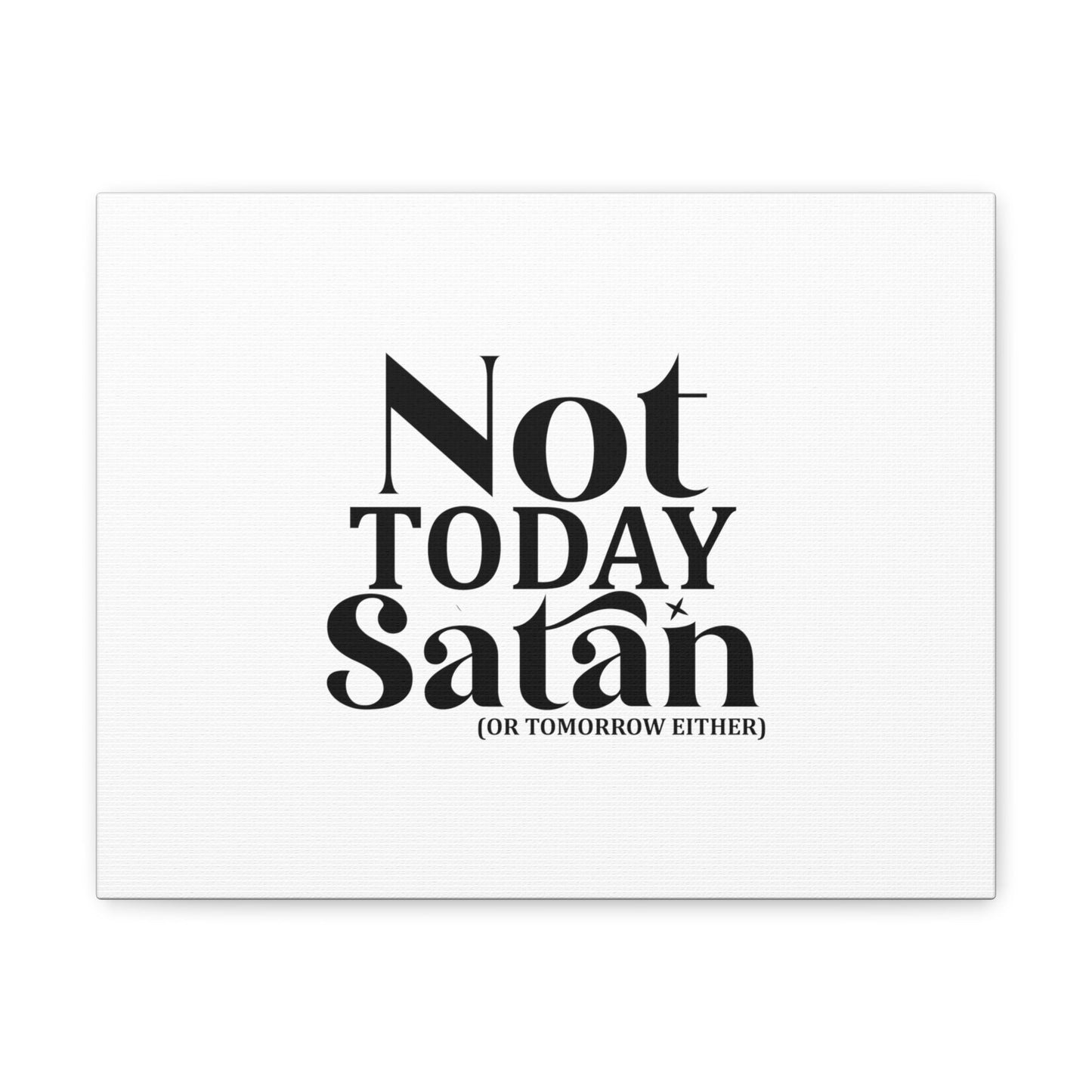 Not Today Satan Isaiah 54:17 Christian Wall Art Bible Verse Print Ready to Hang Unframed-Express Your Love Gifts