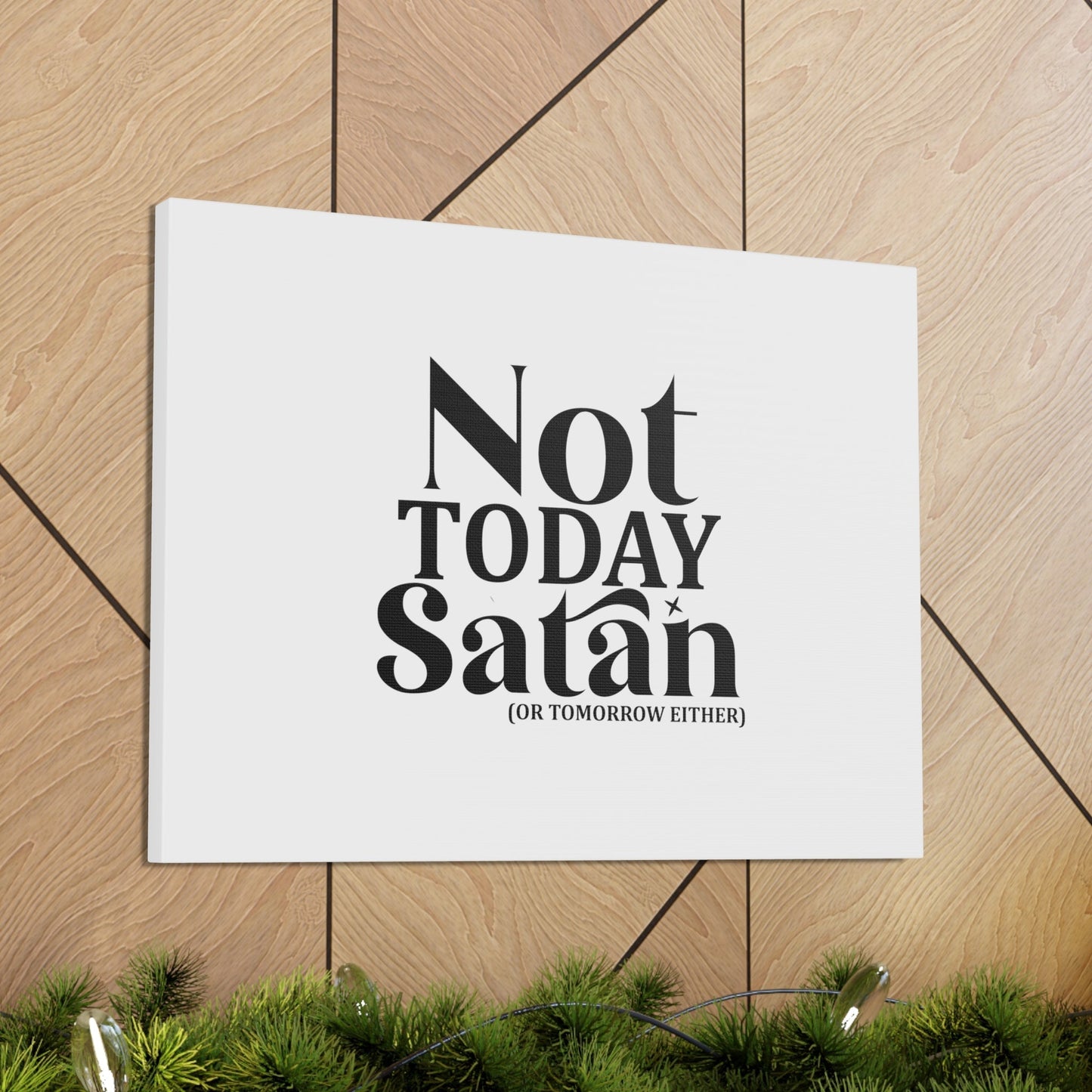 Not Today Satan Isaiah 54:17 Christian Wall Art Bible Verse Print Ready to Hang Unframed-Express Your Love Gifts