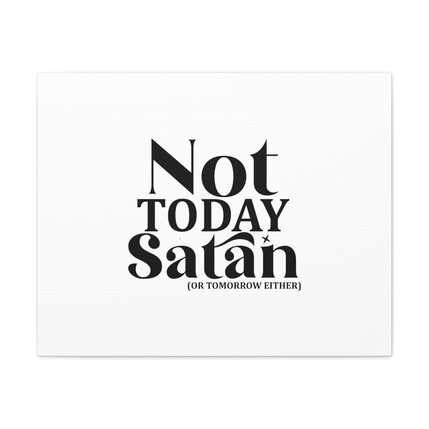 Not Today Satan Isaiah 54:17 Christian Wall Art Bible Verse Print Ready to Hang Unframed-Express Your Love Gifts
