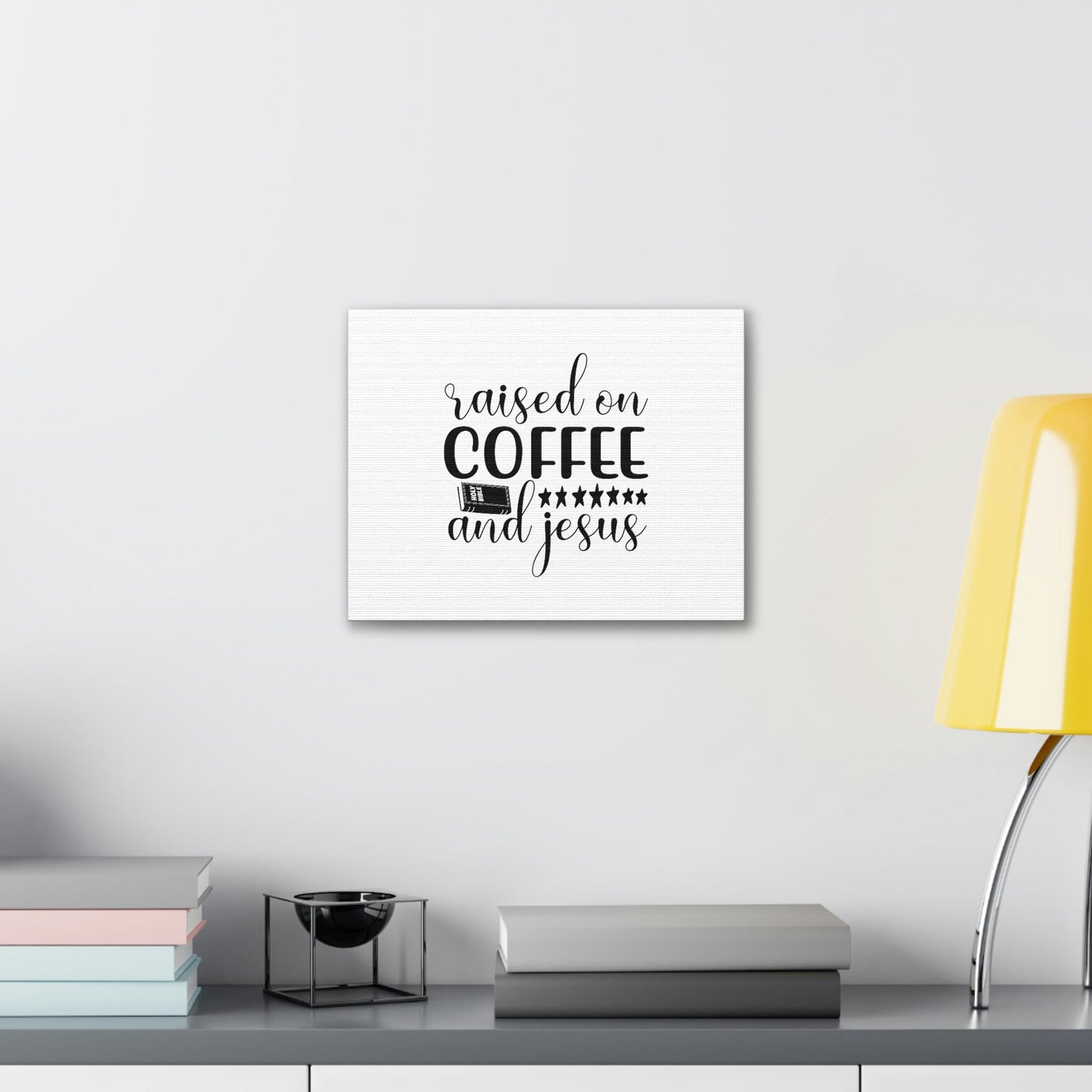 Raised On Coffee And Jesus Colossians 3:17 Christian Wall Art Bible Verse Print Ready to Hang Unframed-Express Your Love Gifts