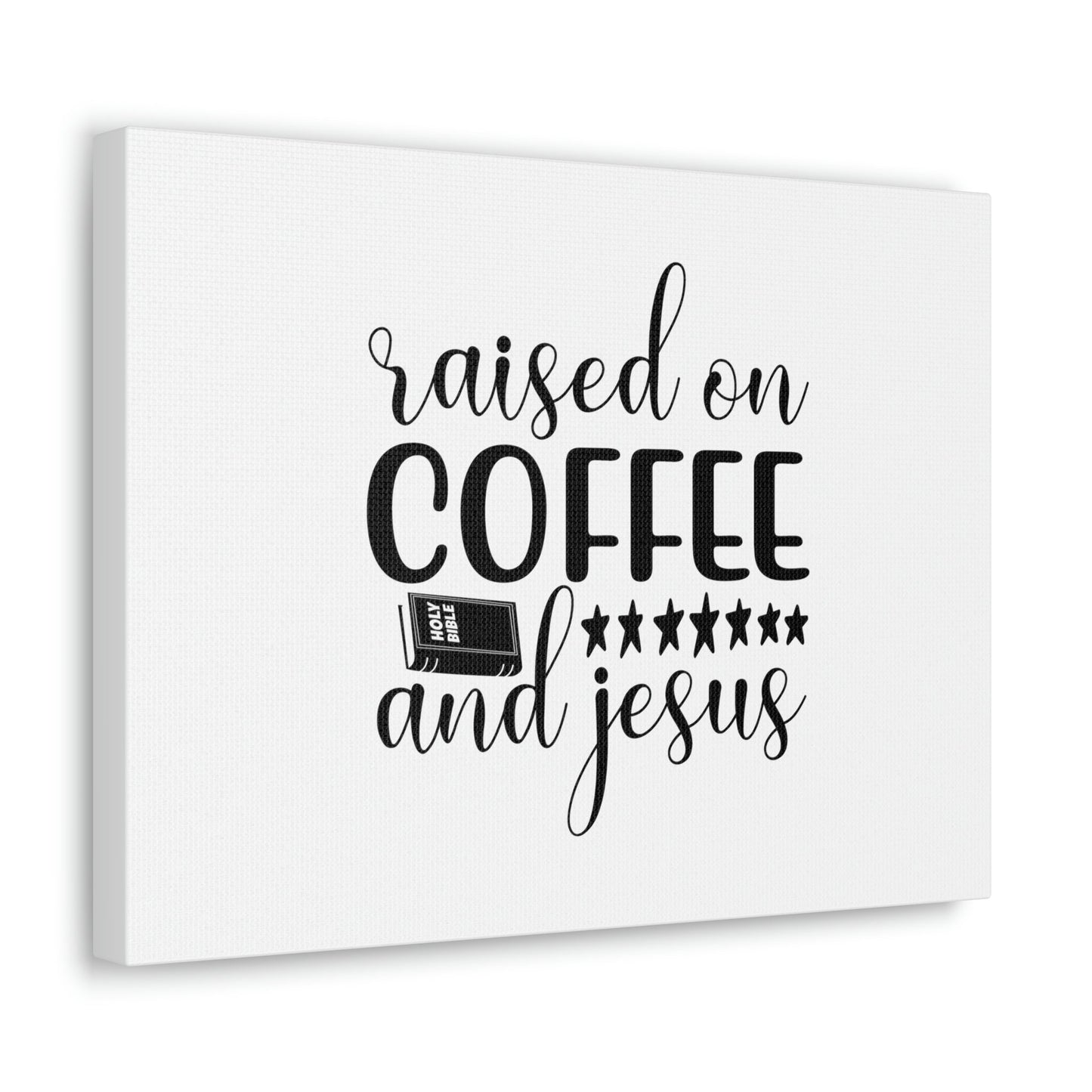 Raised On Coffee And Jesus Colossians 3:17 Christian Wall Art Bible Verse Print Ready to Hang Unframed-Express Your Love Gifts