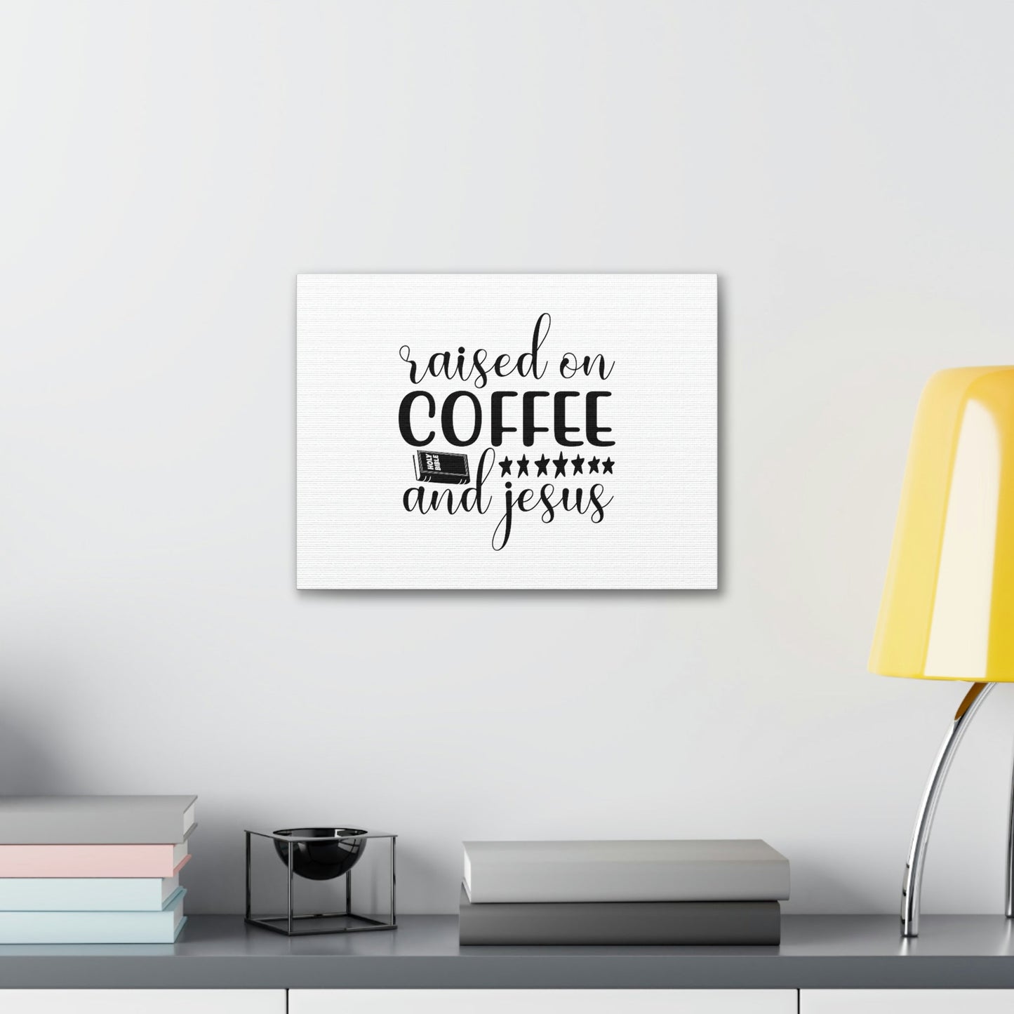 Raised On Coffee And Jesus Colossians 3:17 Christian Wall Art Bible Verse Print Ready to Hang Unframed-Express Your Love Gifts